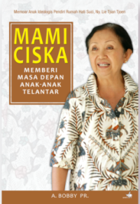 MAMI CISKA MEMBERI MASA DEPAN ANAK-ANAK TERLANTAR