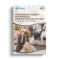 PEMANGKASAN RAMBUT DAN PENATAAN / HAIR CUTTING DAN STYLING (TATA KECANTIKAN KULIT DAN RAMBUT)